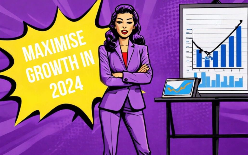 How to Maximize Growth in 2024